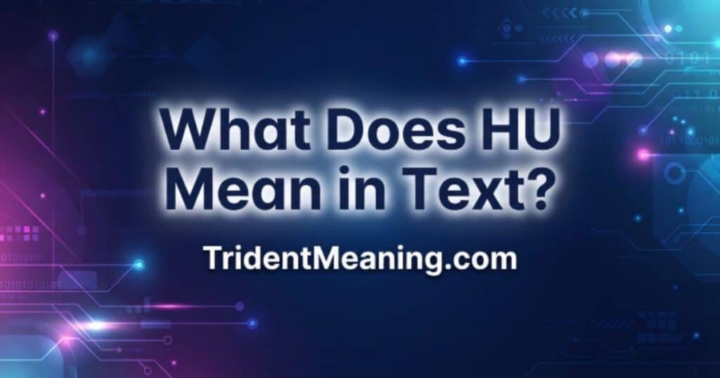 what-does-hu-mean-in-text