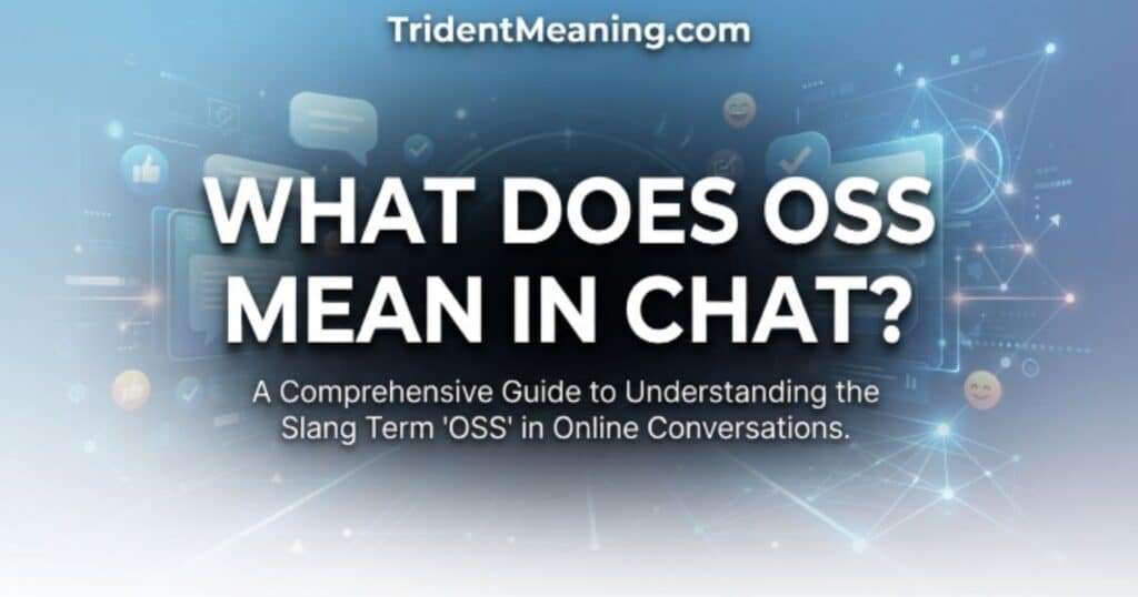 what-does-oss-mean-in-chat (1)