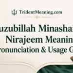 auzubillah-minashaitan-nirajeem-meaning-pronunciation-and-usage-guide