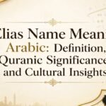 elias-name-meaning-arabic-definition-quranic-significance-and-cultural-insights