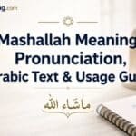 mashallah-meaning-pronunciation-arabic-text-and-usage-guide