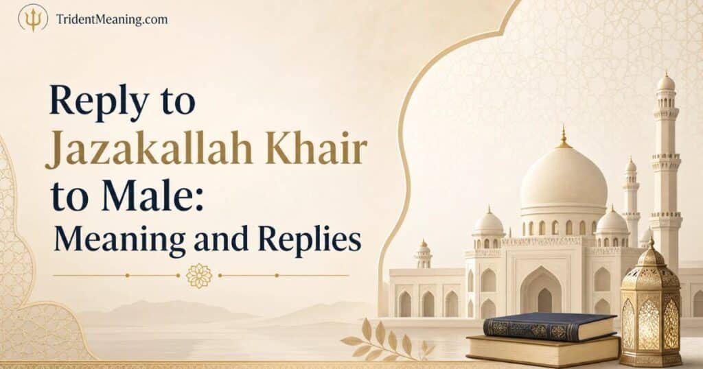 reply-to-jazakallah-khair-to-male-meaning-and-replies