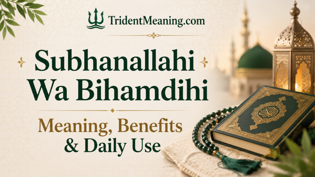 subhanallahi-wa-bihamdihi-meaning-benefits-and-daily-use