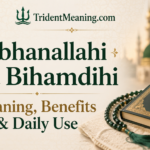 subhanallahi-wa-bihamdihi-meaning-benefits-and-daily-use