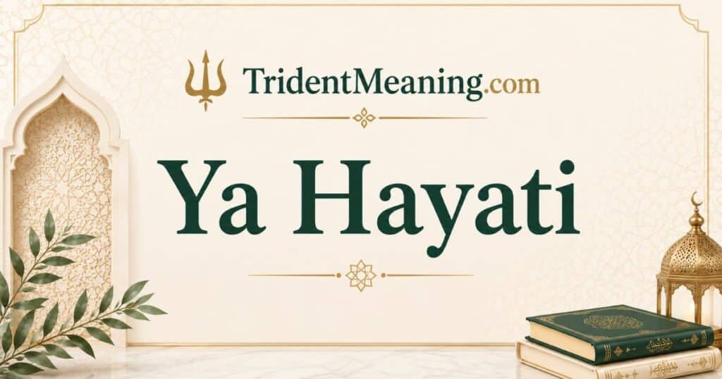 ya-hayati-meaning