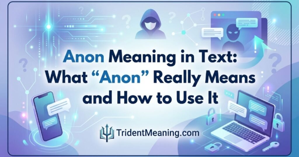 anon-meaning-in-text-what-anon-really-means-and-how-to-use-it