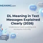 dl-meaning-in-text-messages-explained-clearly-2026