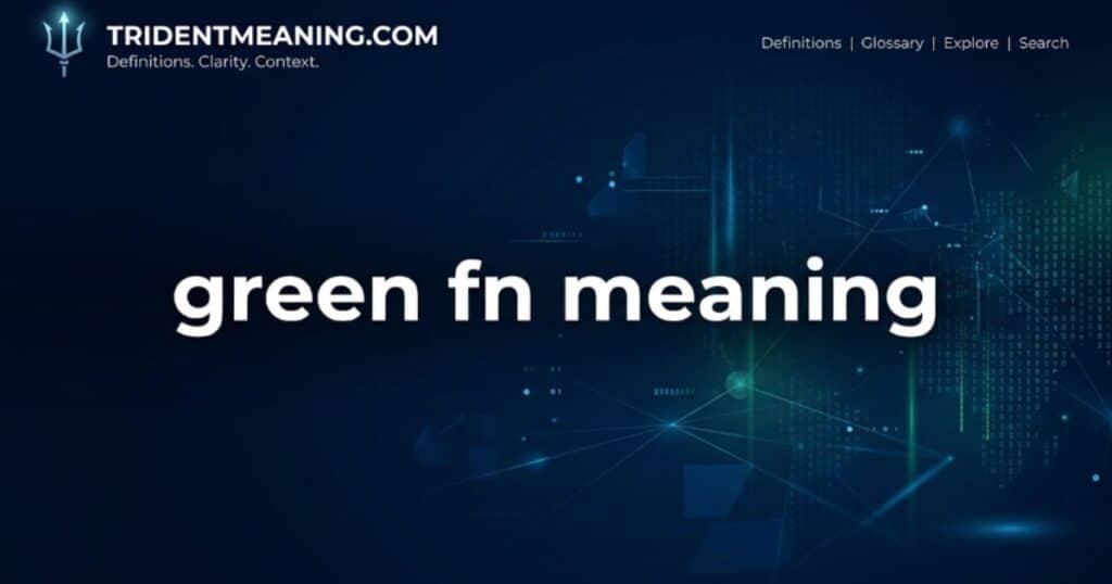 green-fn-meaning