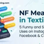 nf-meaning-in-texting-5-funny-and-surprising-uses-on-instagram-facebook-and-chat