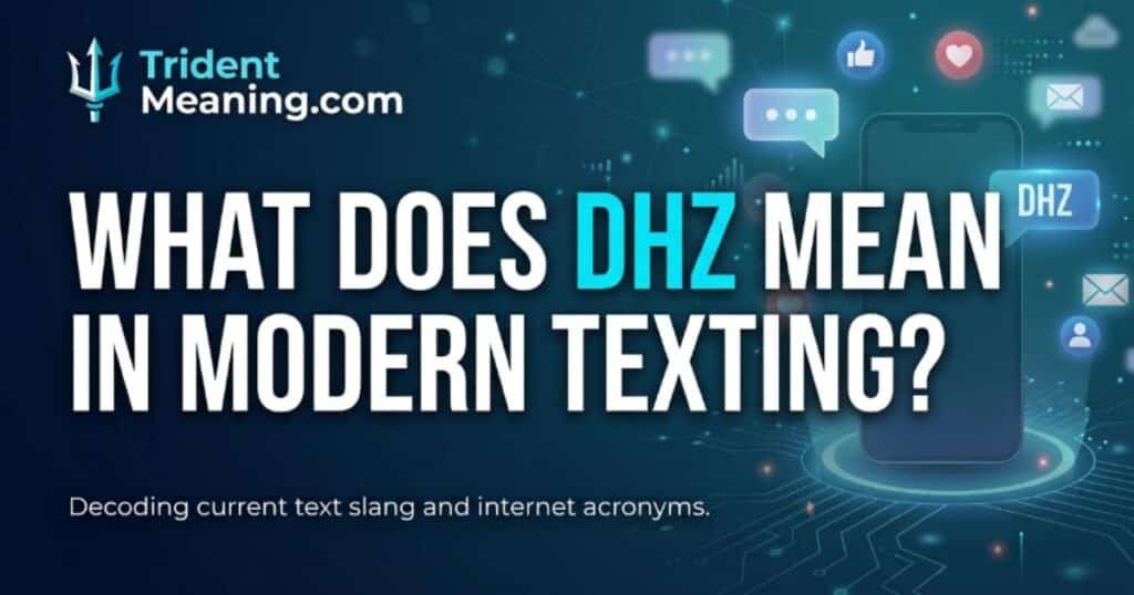 what-does-dhz-mean-in-modern-texting