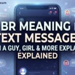 br-meaning-in-text-messages-from-a-guy-girl-and-more-explained