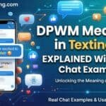 dpwm-meaning-in-texting-explained-with-real-chat-examples