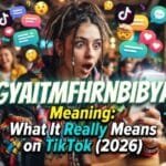 gyaitmfhrnbibya-meaning-what-it-really-means-on-tiktok-2026