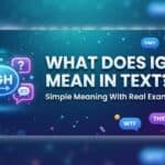 what-does-igh-mean-in-text-simple-meaning-with-real-examples