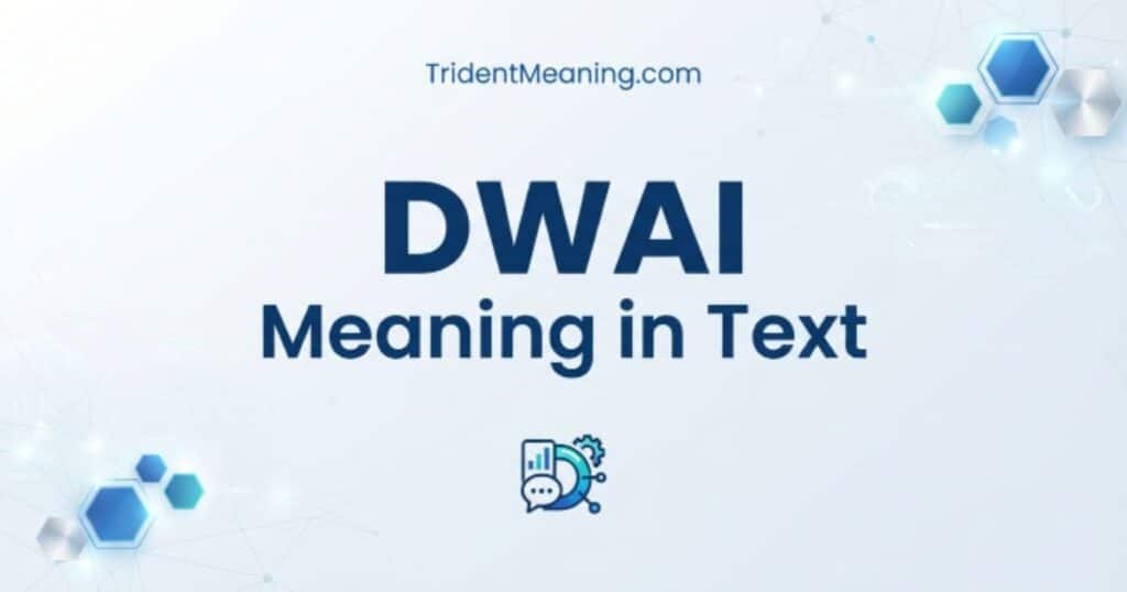 dwai-meaning-in-text