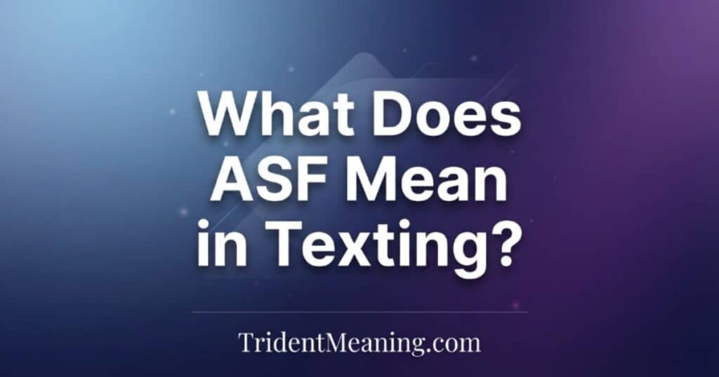 what-does-asf-mean-in-texting