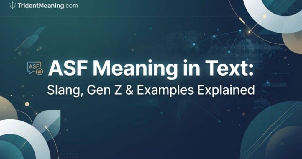 asf-meaning-in-text-slang-gen-z-and-examples-explained