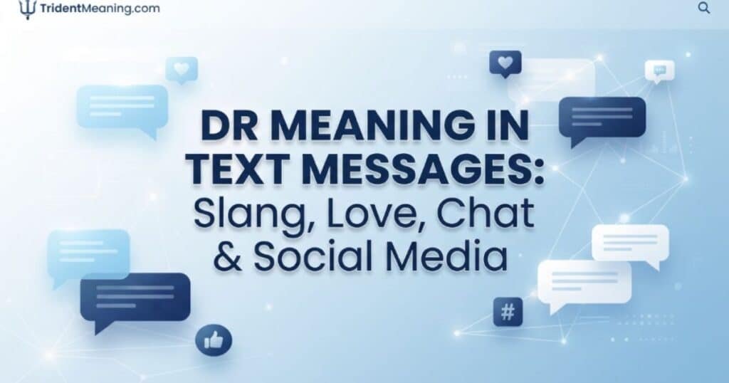 dr-meaning-in-text-messages-slang-love-chat-and-social-media