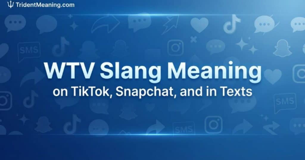 wtv-slang-meaning-on-tiktok-snapchat-and-in-texts