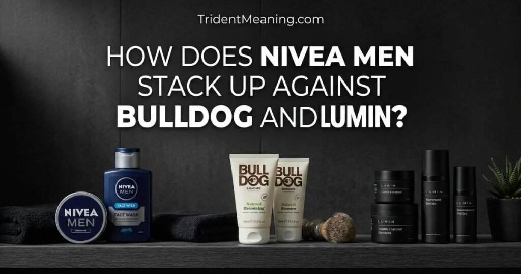 how-does-nivea-men-stack-up-against-bulldog-and-lumin