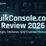 quikconsole-com-review-2026-login-features-and-trustworthiness