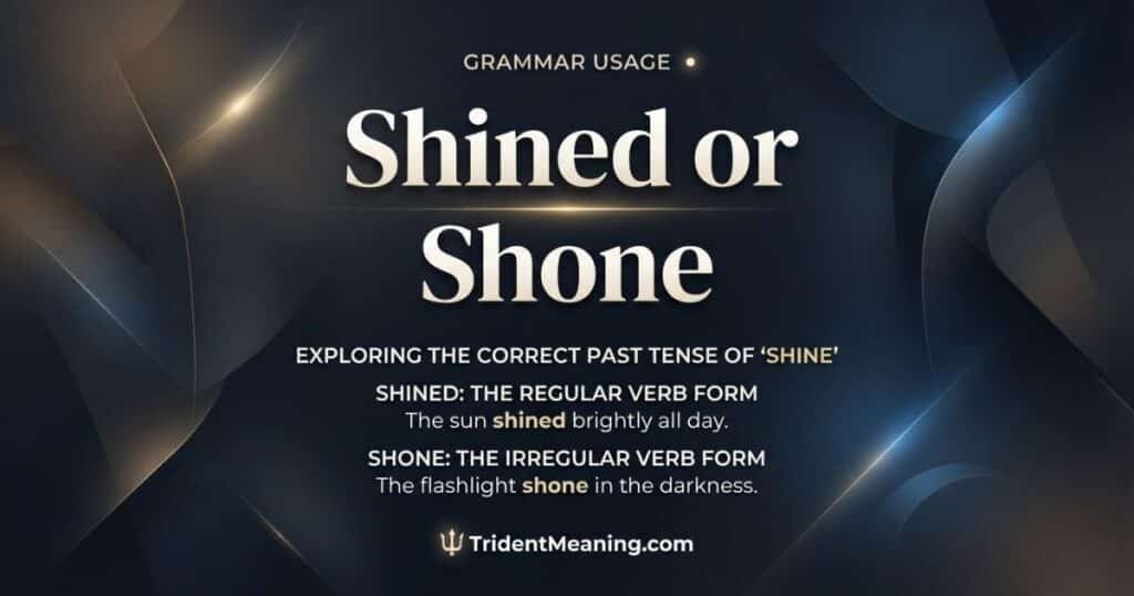 shined-or-shone